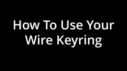 How To Use Your Wire Keyring