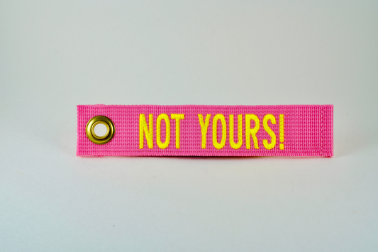 NOT YOURS! Grommet Luggage Tag